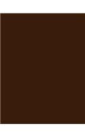 Chocolate Brown 101 - Lined Notebook: 101 Pages, 8.5 x 11, Medium Ruled, Journal, Soft Cover