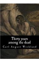 Thirty years among the dead