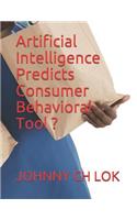 Artificial Intelligence Predicts Consumer Behavioral Tool