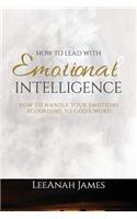 How to Lead with Emotional Intelligence