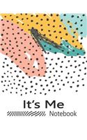 It's Me Notebook: Art On The Cover Of The White Notebook Journal Diary, 110 Dot Lined pages, Extra large 8.5" x 11"