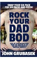 Rock Your Dad Bod: [Novelty Notebook]