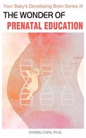 Wonder of Prenatal Education
