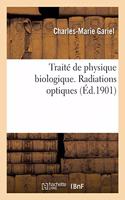 Traité de Physique Biologique. Radiations Optiques