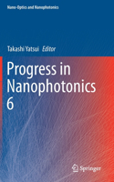 Progress in Nanophotonics 6