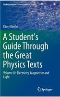 A Student's Guide Through the Great Physics Texts
