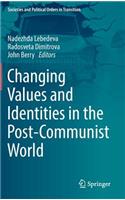 Changing Values and Identities in the Post-Communist World