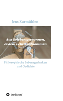 Aus Erleben gesponnen, es dem Leben entnommen