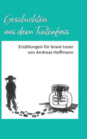 Geschichten aus dem Tintenfass: Erzählungen für brave Leser