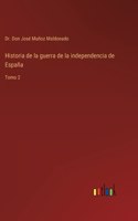 Historia de la guerra de la independencia de España