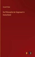 Philosophie der Gegenwart in Deutschland