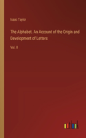 Alphabet. An Account of the Origin and Development of Letters