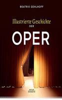 Illustrierte Geschichte Der Oper