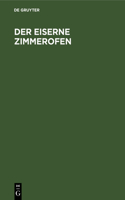 Der Eiserne Zimmerofen