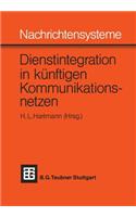 Nachrichtensysteme — Dienstintegration in künftigen Kommunikationsnetzen: Vorträge des Nachrichtentechnischen Kolloquiums 1981 der Technischen Universität Braunschweig(German)