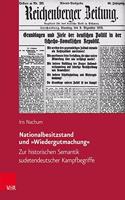 Nationalbesitzstand und 'Wiedergutmachung': Zur Historischen Semantik Sudetendeutscher Kampfbegriffe