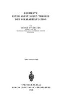 Elemente Einer Akustischen Theorie Der Vokalartikulation
