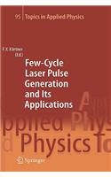 Few-Cycle Laser Pulse Generation and Its Applications