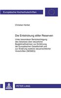 Die Entstrickung Stiller Reserven: Unter Besonderer Beruecksichtigung Des Gesetzes Ueber Steuerliche Begleitmaßnahmen Zur Einfuehrung Der Europaeischen Gesellschaft Und Zur Aenderung (5156 Europaeische Hochschulschriften Recht)