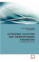 Ultrasonic Velocities and Thermodynamic Parameters