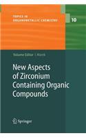 New Aspects of Zirconium Containing Organic Compounds