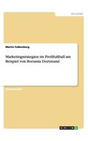 Marketingstrategien im Profifußball am Beispiel von Borussia Dortmund