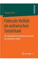 Föderale Vielfalt im unitarischen Sozialstaat