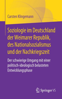 Soziologie Im Deutschland Der Weimarer Republik, Des Nationalsozialismus Und Der Nachkriegszeit