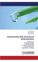 Community Led Structural Intervention