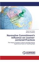 Normative Commitment's Influence on Learner-Centered Practices