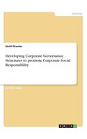 Developing Corporate Governance Structures to promote Corporate Social Responsibility