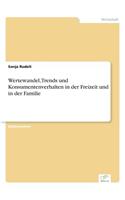 Wertewandel, Trends und Konsumentenverhalten in der Freizeit und in der Familie