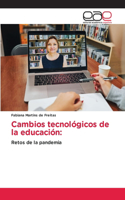 Cambios tecnológicos de la educación