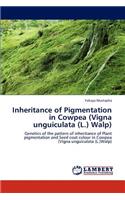 Inheritance of Pigmentation in Cowpea (Vigna unguiculata (L.) Walp)