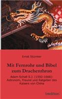 Mit Fernrohr und Bibel zum Drachenthron