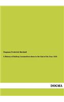 A History of Railway Locomotives down to the End of the Year 1831