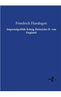 Imperialpolitik König Heinrichs II. von England
