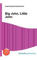 Big John, Little John