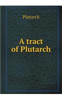 A Tract of Plutarch: (English)