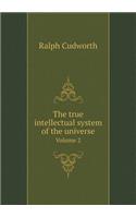 The True Intellectual System of the Universe Volume 2: (English)