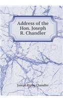 Address of the Hon. Joseph R. Chandler