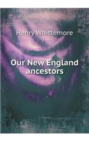 Our New England Ancestors