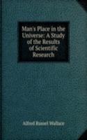 Man's Place in the Universe: A Study of the Results of Scientific Research