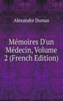 Memoires D'un Medecin, Volume 2 (French Edition)