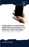 Użytkowanie i przydzielanie telefonów komórkowych na Wybrzeżu Kości Sloniowej