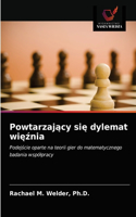 Powtarzający się dylemat więźnia