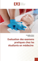 Evaluation des examens pratiques chez les étudiants en médecine