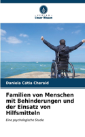 Familien von Menschen mit Behinderungen und der Einsatz von Hilfsmitteln