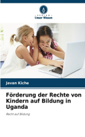 Förderung der Rechte von Kindern auf Bildung in Uganda