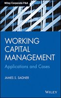 Working Capital Management : Applications And Cases